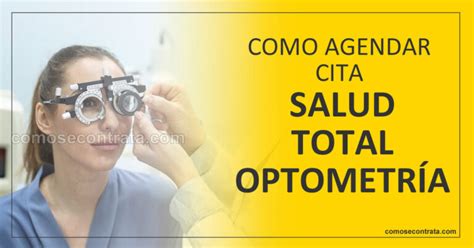 cita de optometria salud total|Citas optometría Salud Total: solicitar en línea